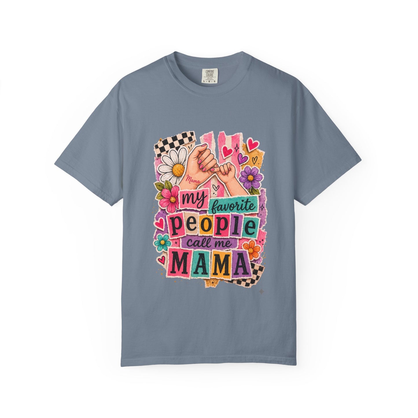 “My Favorite People Call Me Mama” Graphic Tee