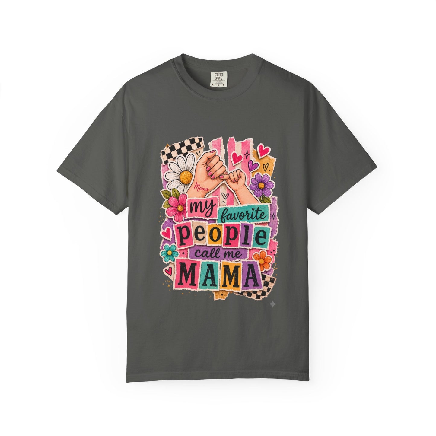 “My Favorite People Call Me Mama” Graphic Tee