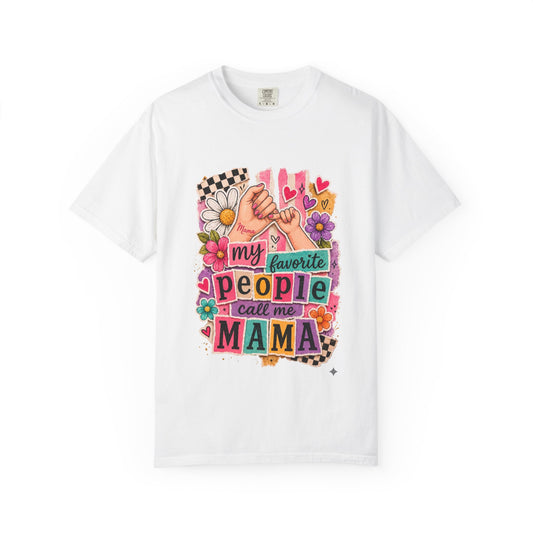“My Favorite People Call Me Mama” Graphic Tee