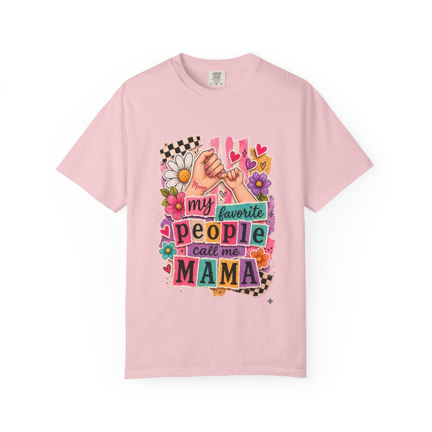 “My Favorite People Call Me Mama” Graphic Tee